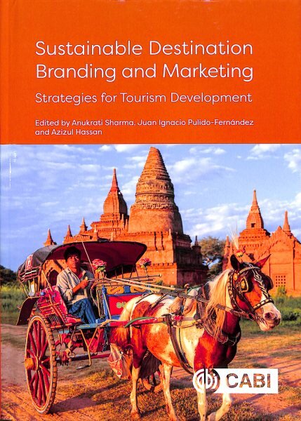 Sustainable Destination Branding and Marketing: Strategies for Tourism Development kaina ir informacija | Ekonomikos knygos | pigu.lt