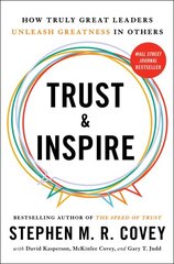 Trust and Inspire: How Truly Great Leaders Unleash Greatness in Others цена и информация | Книги по экономике | pigu.lt