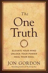 One Truth: Elevate Your Mind, Unlock Your Power, Heal Your Soul цена и информация | Книги по экономике | pigu.lt