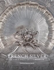 French Silver in the J. Paul Getty Museum цена и информация | Книги об искусстве | pigu.lt