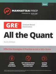 All the GRE: Effective Strategies & Practice from 99th Percentile Instructors цена и информация | Книги по социальным наукам | pigu.lt