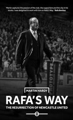 Rafa's Way: The Resurrection of Newcastle United kaina ir informacija | Knygos apie sveiką gyvenseną ir mitybą | pigu.lt