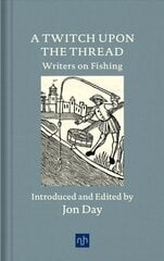 Twitch Upon the Thread: Writers on Fishing цена и информация | Книги о питании и здоровом образе жизни | pigu.lt