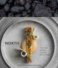 North: The New Nordic Cuisine of Iceland [A Cookbook] kaina ir informacija | Receptų knygos | pigu.lt