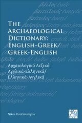 Archaeological Dictionary: English-Greek/Greek-English цена и информация | Пособия по изучению иностранных языков | pigu.lt