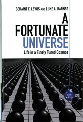 Fortunate Universe: Life in a Finely Tuned Cosmos kaina ir informacija | Ekonomikos knygos | pigu.lt