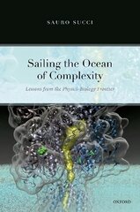 Sailing the Ocean of Complexity: Lessons from the Physics-Biology Frontier 1 kaina ir informacija | Ekonomikos knygos | pigu.lt