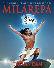 Milarepa: The Magic Life of Tibet's Great Yogi kaina ir informacija | Dvasinės knygos | pigu.lt