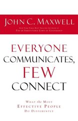 Everyone Communicates Few Connect: What the Most Effective People Do Differently ITPE Edition kaina ir informacija | Ekonomikos knygos | pigu.lt