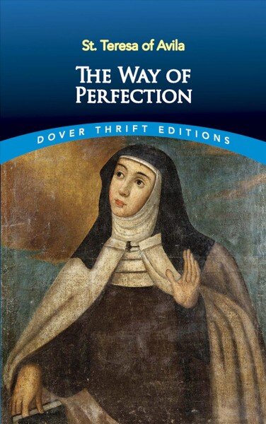 Way of Perfection: St. Teresa of Avila цена и информация | Dvasinės knygos | pigu.lt