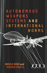 Autonomous Weapons Systems and International Norms цена и информация | Книги по социальным наукам | pigu.lt