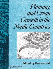 Planning and Urban Growth in Nordic Countries цена и информация | Книги по архитектуре | pigu.lt