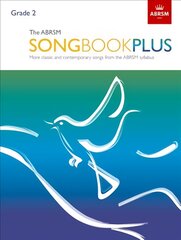 ABRSM Songbook Plus, Grade 2: More classic and contemporary songs from the ABRSM syllabus kaina ir informacija | Knygos apie meną | pigu.lt