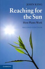Reaching for the Sun: How Plants Work 2nd Revised edition kaina ir informacija | Ekonomikos knygos | pigu.lt