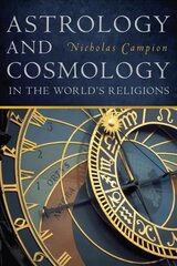Astrology and Cosmology in the World's Religions kaina ir informacija | Dvasinės knygos | pigu.lt