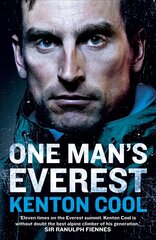 One Man's Everest: The Autobiography of Kenton Cool kaina ir informacija | Biografijos, autobiografijos, memuarai | pigu.lt