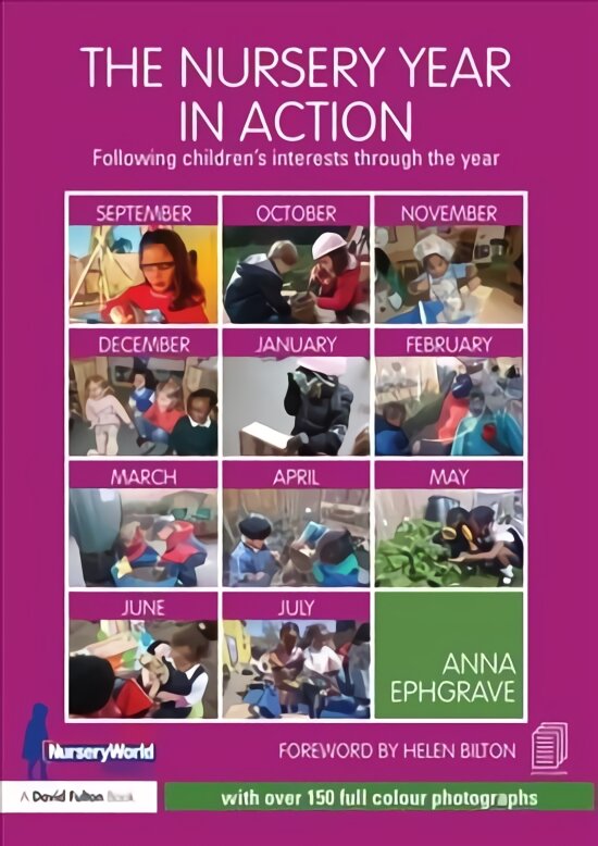 Nursery Year in Action: Following children's interests through the year kaina ir informacija | Socialinių mokslų knygos | pigu.lt