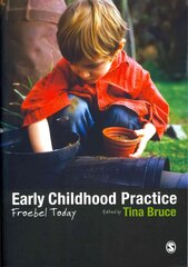 Early Childhood Practice: Froebel today цена и информация | Книги по социальным наукам | pigu.lt