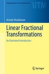 Linear Fractional Transformations: An Illustrated Introduction 1st ed. 2023 kaina ir informacija | Ekonomikos knygos | pigu.lt