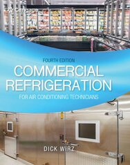 Commercial Refrigeration for Air Conditioning Technicians 4th edition цена и информация | Книги по социальным наукам | pigu.lt