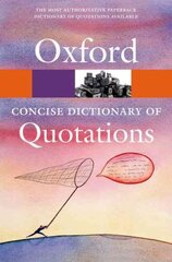 Concise Oxford Dictionary of Quotations 6th Revised edition kaina ir informacija | Enciklopedijos ir žinynai | pigu.lt