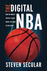 Digital NBA: How the World's Savviest League Brings the Court to Our Couch цена и информация | Книги по социальным наукам | pigu.lt