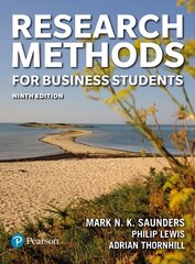 Research Methods for Business Students 9th edition kaina ir informacija | Enciklopedijos ir žinynai | pigu.lt
