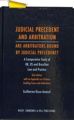 Judicial Precedent and Arbitration - Are Arbitrators Bound by Judicial Precedent?: A Comparative Study of UK, US and Brazilian Law and Practice 2nd Revised edition цена и информация | Книги по экономике | pigu.lt