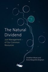 Natural Dividend: Just Management of our Common Resources цена и информация | Книги по экономике | pigu.lt