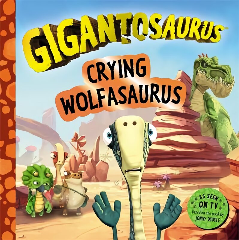 Gigantosaurus - Crying Wolfasaurus: The Boy Who Cried Wolf, dinosaur-style! цена и информация | Knygos mažiesiems | pigu.lt