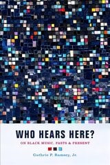 Who Hears Here?: On Black Music, Pasts and Present kaina ir informacija | Knygos apie meną | pigu.lt