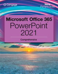 New Perspectives Collection, Microsoft (R) 365 (R) & PowerPoint (R) 2021 Comprehensive New edition kaina ir informacija | Ekonomikos knygos | pigu.lt