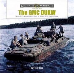 GMC DUKW: America's Amphibious Duck in World War II and Korea цена и информация | Книги по социальным наукам | pigu.lt