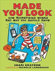 Made You Look: How Advertising Works and Why You Should Know 2nd kaina ir informacija | Knygos paaugliams ir jaunimui | pigu.lt