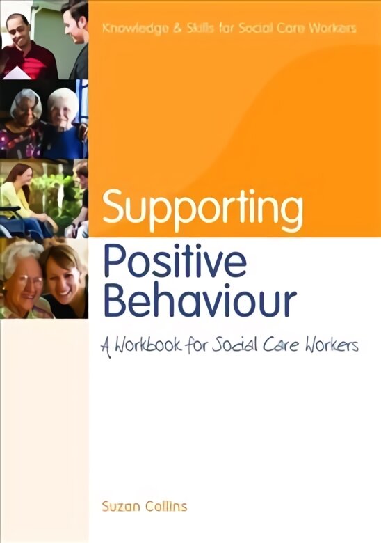 Supporting Positive Behaviour: A Workbook for Social Care Workers цена и информация | Socialinių mokslų knygos | pigu.lt