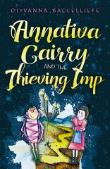 Annativa Cairry and the Thieving Imp: Music is a gift; be careful it doesn't get stolen... цена и информация | Книги для подростков и молодежи | pigu.lt