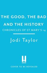 Good, The Bad and The History kaina ir informacija | Fantastinės, mistinės knygos | pigu.lt