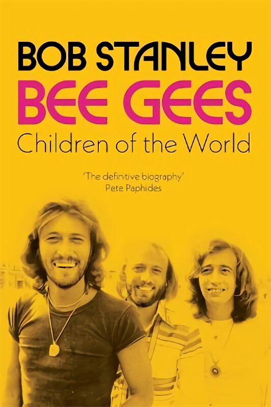 Bee Gees: Children of the World: A Sunday Times Book of the Week kaina ir informacija | Knygos apie meną | pigu.lt