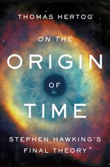 On the Origin of Time: Stephen Hawking's Final Theory цена и информация | Книги по экономике | pigu.lt