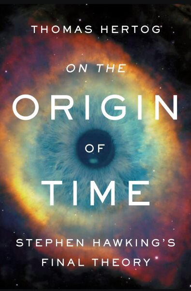 On the Origin of Time: Stephen Hawking's Final Theory kaina ir informacija | Ekonomikos knygos | pigu.lt