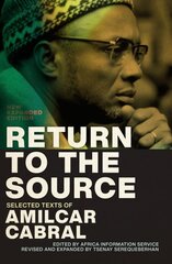 Return to the Source: Selected Texts of Amilcar Cabral, New Expanded Edition kaina ir informacija | Istorinės knygos | pigu.lt