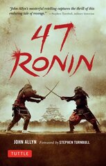 47 Ronin: The Classic Tale of Samurai Loyalty, Bravery and Retribution цена и информация | Fantastinės, mistinės knygos | pigu.lt