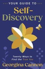 Your Guide to Self-Discovery: Twenty Ways to Find the True You цена и информация | Самоучители | pigu.lt