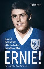 Ernie!: Heartfelt Recollections of the Footballing Legend Ernie Moss kaina ir informacija | Biografijos, autobiografijos, memuarai | pigu.lt