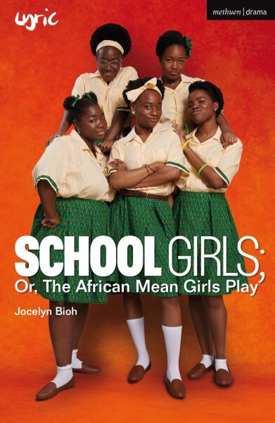 School Girls; Or, The African Mean Girls Play kaina ir informacija | Apsakymai, novelės | pigu.lt