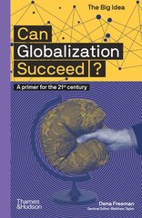 Can Globalization Succeed? kaina ir informacija | Socialinių mokslų knygos | pigu.lt