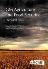GM Agriculture and Food Security: Fears and Facts цена и информация | Книги по социальным наукам | pigu.lt