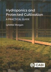 Hydroponics and Protected Cultivation: A Practical Guide kaina ir informacija | Socialinių mokslų knygos | pigu.lt