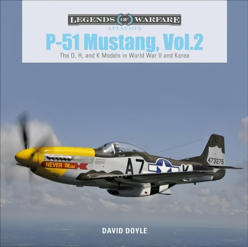 P-51 Mustang, Vol. 2: The D, H and K Models in World War II and Korea цена и информация | Socialinių mokslų knygos | pigu.lt