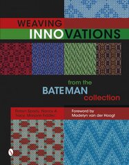 Weaving Innovations from the Bateman Collection kaina ir informacija | Knygos apie sveiką gyvenseną ir mitybą | pigu.lt